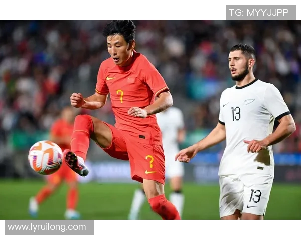 中国与新西兰2018年足球赛精彩回顾及赛果分析